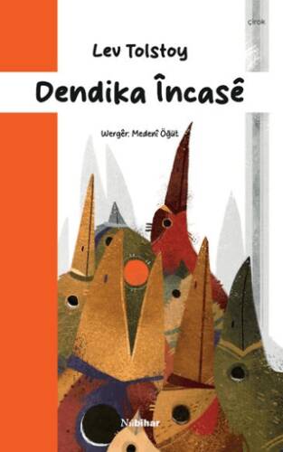 Dendika Încasê - 1