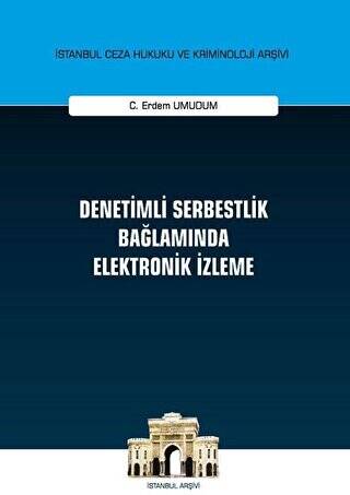 Denetimli Serbestlik Bağlamında Elektronik İzleme - 1