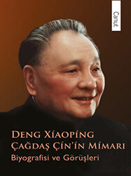 Deng Xiaoping Çağdaş Çin’in Mimarı - 1