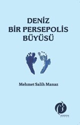 Deniz Bir Persepolis Büyüsü - 1