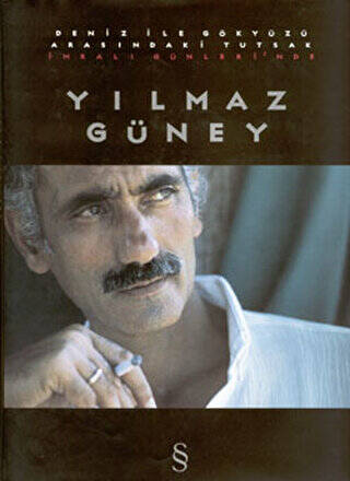 Deniz ile Gökyüzü Arasındaki Tutsak İmralı Günlerinde Yılmaz Güney - 1