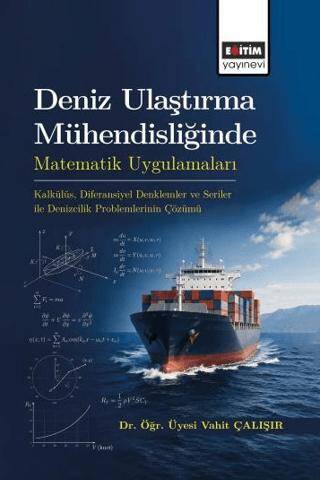 Deniz Ulaştırma Mühendisliğinde Matematik Uygulamaları - 1