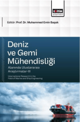 Deniz ve Gemi Mühendisliği Alanında Uluslararası Araştırmalar - 3 - Eğitim Yayınevi - Bilimsel Eserler