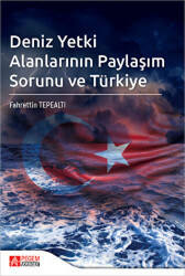 Deniz Yetki Alanlarının Paylaşım Sorunu ve Türkiye - 1