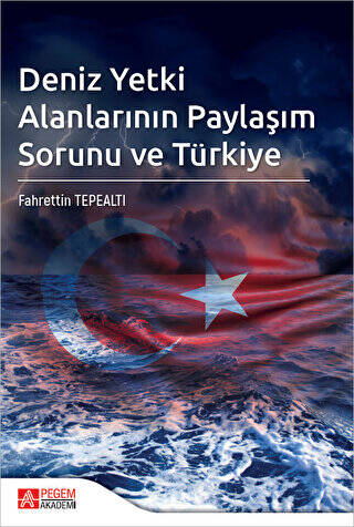 Deniz Yetki Alanlarının Paylaşım Sorunu ve Türkiye - 1