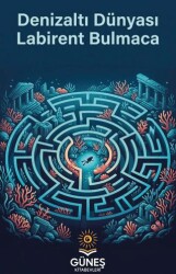 Denizaltı Dünyası Labirent Bulmaca - Güneş Kitabevleri Yayınları