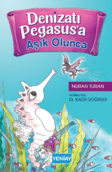 Denizatı Pegasus’a Aşık Olunca - Yeni Ay Yayınları