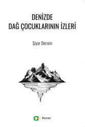 Denizde Dağ Çocuklarının İzleri - Aram Yayınları