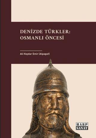 Denizde Türkler: Osmanlı Öncesi - 1
