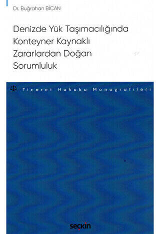 Denizde Yük Taşımacılığında Konteyner Kaynaklı Zararlardan Doğan Sorumluluk - 1