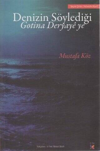 Denizin Söylediği Gotina Deryaye ye - 1