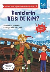 Denizlerin Reisi De Kim? - Anadolu’nun Süper Kahramanları Serisi 2 - 1