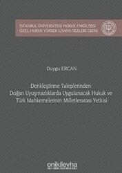 Denkleştirme Taleplerinden Doğan Uyuşmazlıklarda Uygulanacak Hukuk ve Türk Mahkemelerinin Milletlerarası Yetkisi - 1