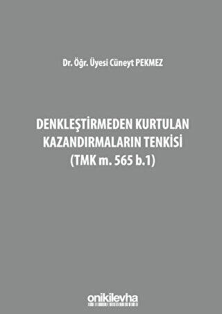 Denkleştirmeden Kurtulan Kazandırmaların Tenkisi TMK m. 565 b.1 - 1