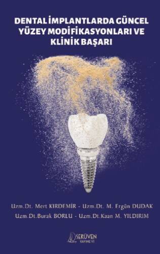 Dental İmplantlarda Güncel Yüzey Modifikasyonları ve Klinik Başarı - 1
