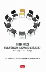 Deprem Sonrası Grupla Psikolojik Danışma ve Rehberlik Hizmeti - Nobel Bilimsel Eserler