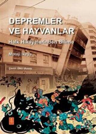 Depremler Ve Hayvanlar: Halk Hikayelerinden Bilime - 1