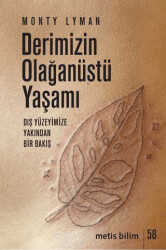 Derimizin Olağanüstü Yaşamı - Metis Yayınları