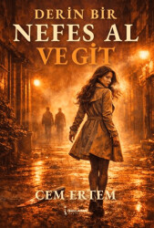 Derin Bir Nefes Al ve Git - İkinci Adam Yayınları