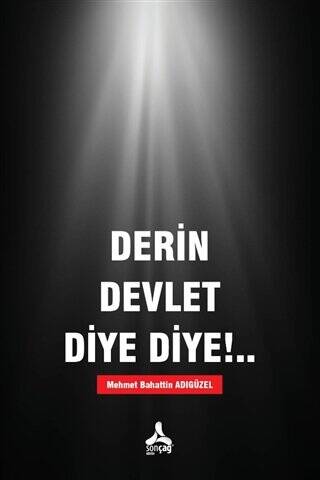 Derin Devlet Diye Diye!.. - 1