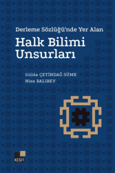 Derleme Sözlüğünde Yer Alan Halk Bilim Unsurları - Kesit Yayınları