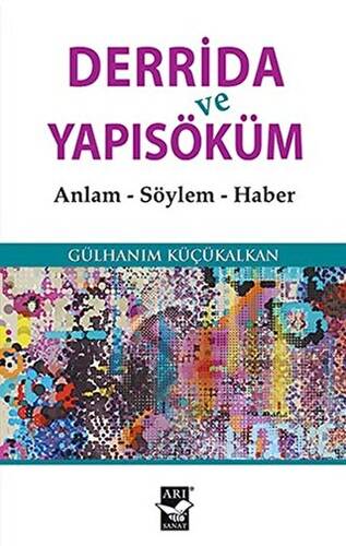 Derrida ve Yapısöküm - 1
