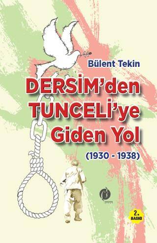 Dersim’den Tunce’liye Giden Yol 1930-1938 - 1
