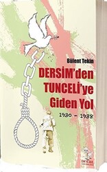 Dersim`den Tunceli`ye Giden Yol 1930-1938 - Delal Yayınları