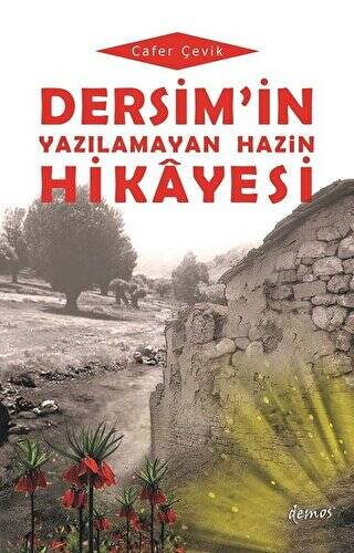 Dersim`in Yazılamayan Hazin Hikayesi - 1