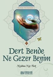 Dert Bende Ne Gezer Beyim - 1