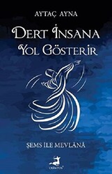 Dert İnsana Yol Gösterir - 1