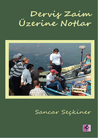 Derviş Zaim Üzerine Notlar - 1