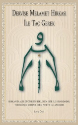 Dervişe Melamet Hırkası ile Taç Gerek - MAKSAV