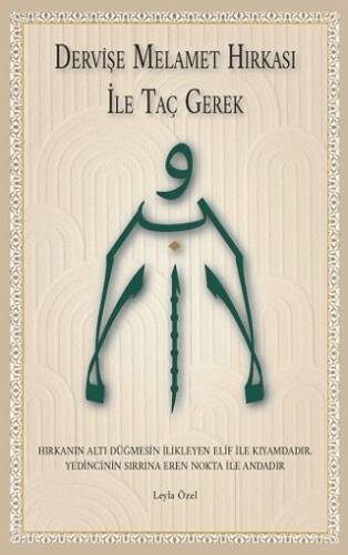 Dervişe Melamet Hırkası ile Taç Gerek - 1