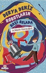 Derya Deniz Robotların Başı Belada - 1