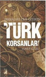 Deryaları Dize Getiren Türk Korsanları - 1