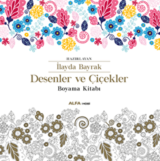 Desenler ve Çiçekler Boyama Kitabı - 1