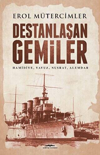 Destanlaşan Gemiler - 1