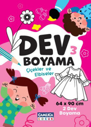 Dev Boyama - 3 Çiçekler ve Elbiseler - Çamlıca Çocuk Yayınları