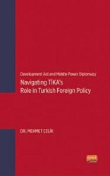 Development Aid and Middle Power Diplomacy: Navigating TİKA’s Role in Turkish Foreign Policy - 1