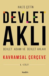 Devlet Aklı - Devlet Adamı ve Devlet Ahlakı - 1