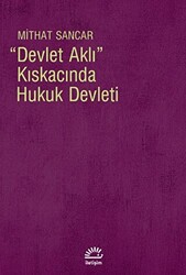 Devlet Aklı Kıskacında Hukuk Devleti - 1