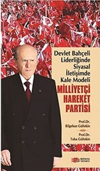 Devlet Bahçeli Liderliğinde Siyasal İletişimde Kale Modeli: Milliyetçi Hareket Partisi - 1