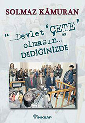 Devlet Çete Olmasın Dediğinizde - 1