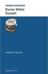 Devlet Millet Siyaset - Yeniden Düşünmek - 1