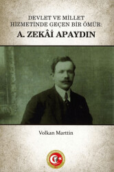 Devlet ve Millet Hizmetinde Geçen Bir Ömür: A. Zekai Apaydın - 1