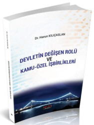 Devletin Değişen Rolü ve Kamu-Özel İşbirlikleri - Savaş Yayınevi