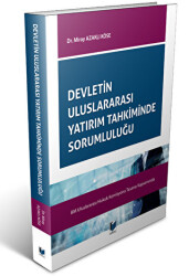 Devletin Uluslararası Yatırım Tahkiminde Sorumluluğu - Adalet Yayınevi