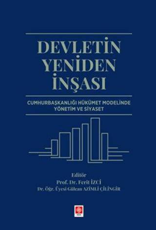 Devletin Yeniden İnşası Cumhurbaşkanlığı Hükümet Modelinde Yönetim ve Siyaset - 1