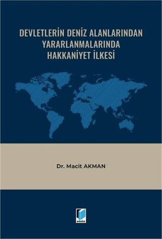 Devletlerin Deniz Alanlarından Yararlanmalarında Hakkaniyet İlkesi - 1